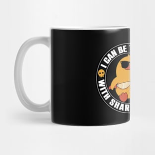 I Can Be Trusted With Sharp Objects Mug